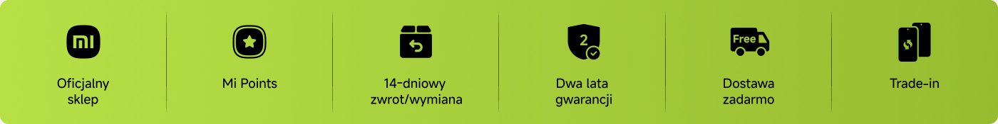 Oficjalny sklep，Mi Points，14-dniowy zwrot/wymiana，Dwa lata gwarancji，Dostawa zadarmo，Trade-in